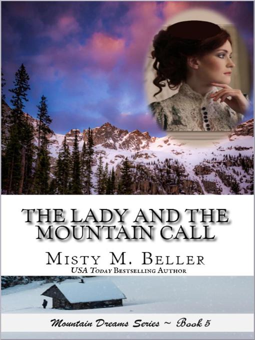 Title details for The Lady and the Mountain Call by Misty M. Beller - Available